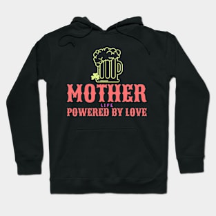 mother life powered by love Hoodie